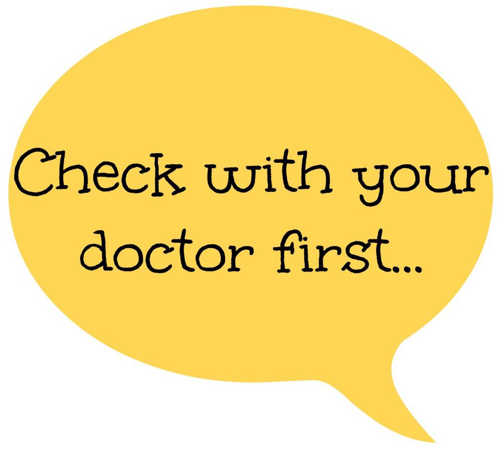 check with your doctor first