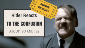 Hitler Reacts to the confusion about IBD and IBS