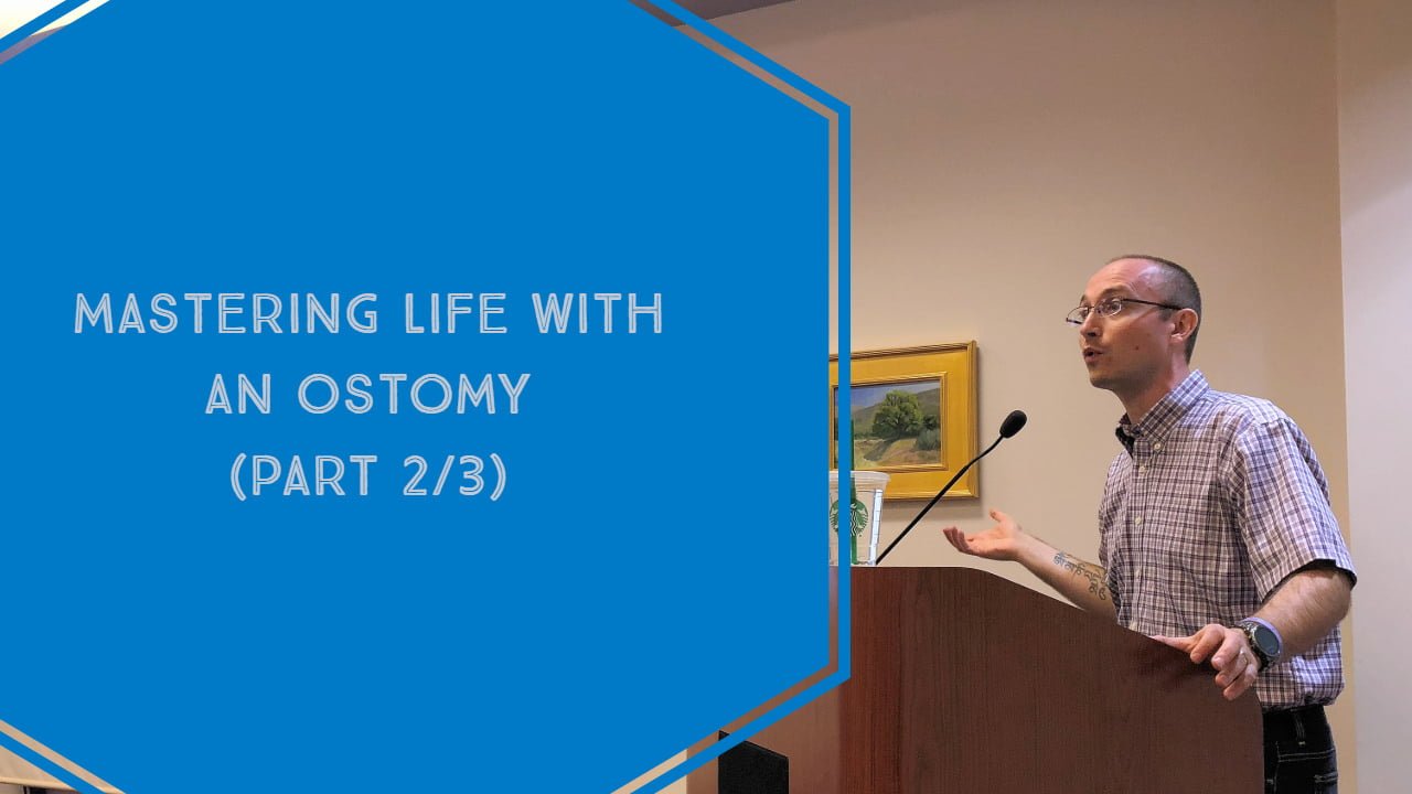 Mastering life with an ostomy presentation header Part 2